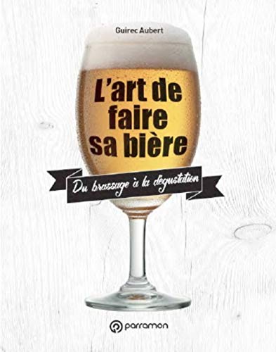 L'art de faire sa bière