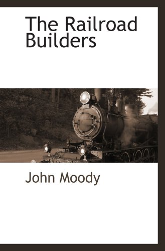 The Railroad Builders