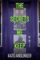 The Secrets We Keep (The Town) B0DFQ8RWFG Book Cover