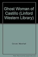 Ghost - Woman of Castillio (Linford Western) 0708962157 Book Cover