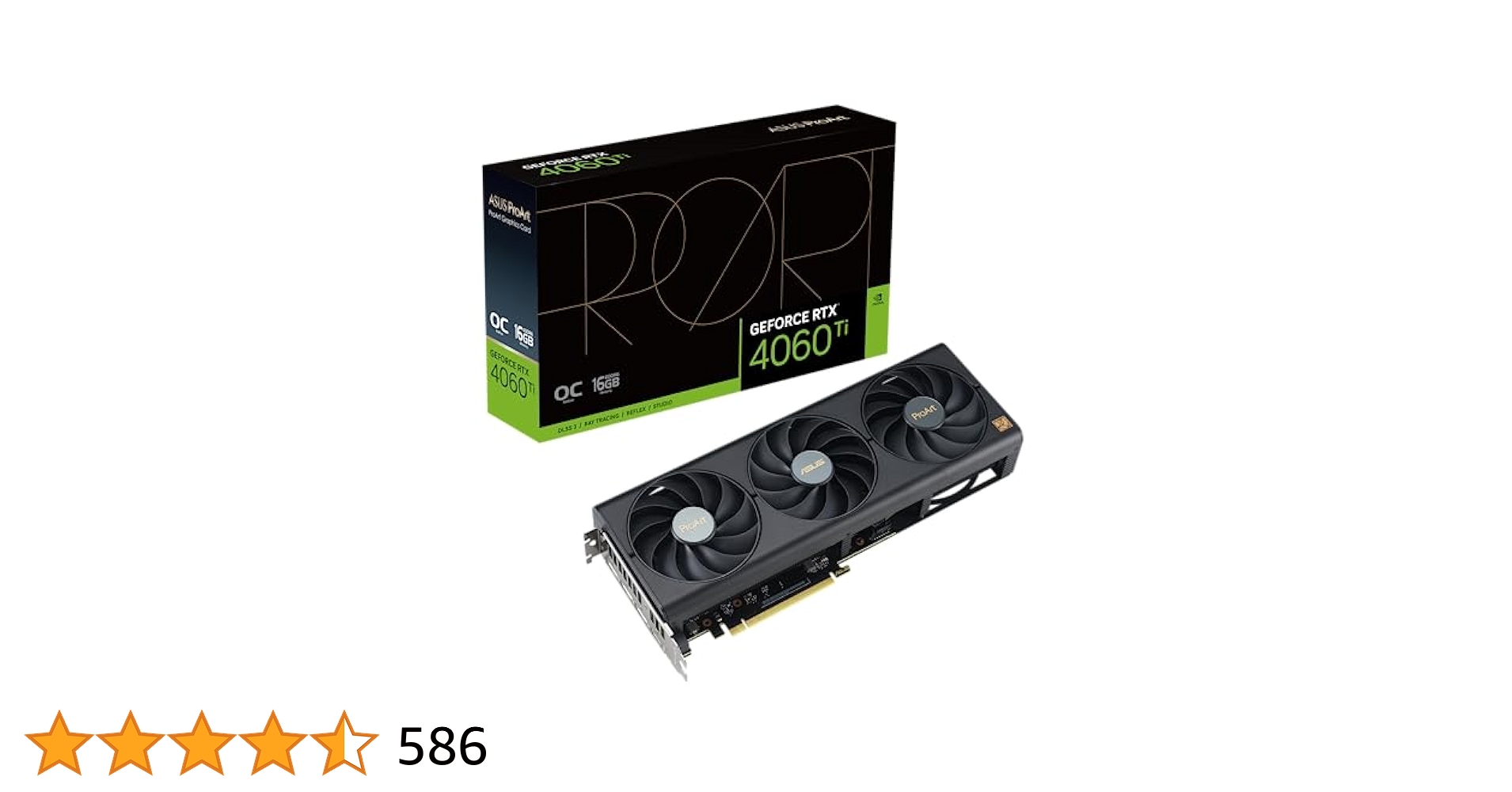 ProArt GeForce RTX™ 4060 Ti 16GB OC Edition GDDR6 Graphics