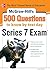 McGraw-Hill's 500 Series 7 Exam Questions to Know by Test Day (McGraw-Hill's 500 Questions)