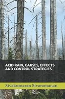 Acid Rain, Causes, Effects and Control Strategies 1976942195 Book Cover