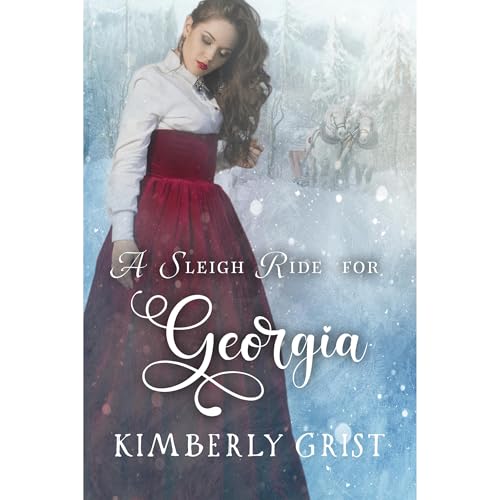 A Sleigh Ride For Georgia (Sleigh Ride) by Kimberly Grist episode artwork