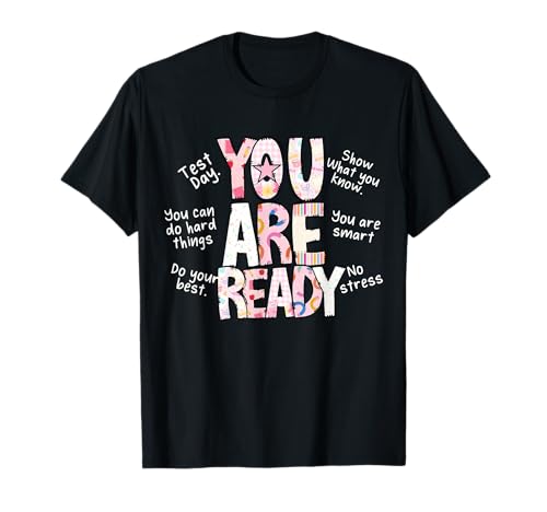 Test Day for Teachers You are Ready Testing Week Testing T-Shirt