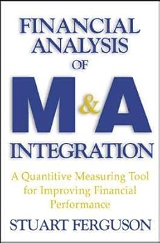 Hardcover Financial Analysis of M&A Integration : A Quantitative Measurement Tool for Improving Financial Performance Book