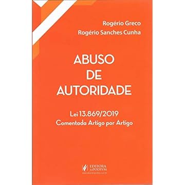Capa do livro Abuso de Autoridade: lei 13.869/2019 Comentada Artigo por Artigo