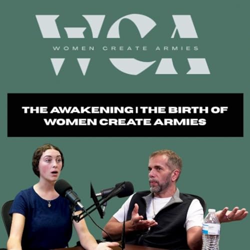 The Awakening & The Birth of Women Create Armies