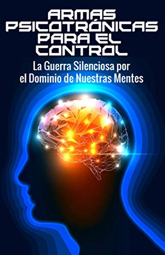 Armas Psicotrónicas para el Control (Spanish Ed... [Spanish] B091F8RRG9 Book Cover