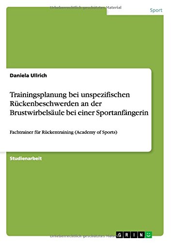 Trainingsplanung bei unspezifischen Rückenbeschwerden an der Brustwirbelsäule bei einer Sportanfängerin
