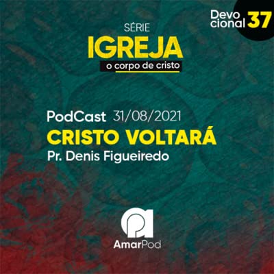 Cristo voltar&aacute; | EP37