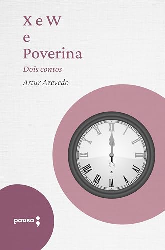  X e W e Poverina - dois contos (Portuguese Edition)