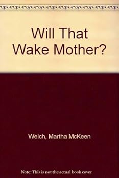 Library Binding Will That Wake Mother? Book