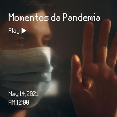 Momentos da Pandemia - Di&aacute;rio de Um Pand&ecirc;mico