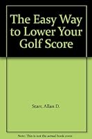 Easy Way to Lower Your Golf Score B000MONVPA Book Cover