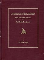 Milestones in the Heather: Argo families of Scotland and Worldwide Immigrants B0006E8V7O Book Cover
