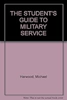 THE STUDENT'S GUIDE TO MILITARY SERVICE B001IKEY26 Book Cover