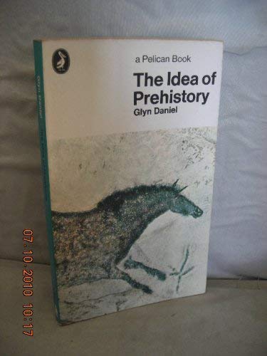 The Idea of Prehistory 0140206507 Book Cover