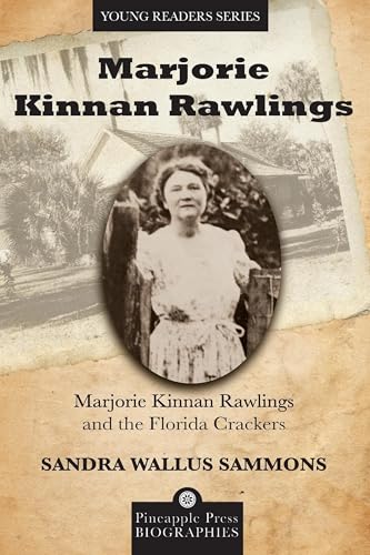 Marjorie Kinnan Rawlings and the Florida Crackers (Pineapple Press Biography)