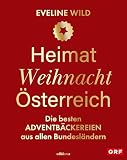 Heimat Weihnacht Österreich: Die besten Adventbäckereien aus jedem Bundesland