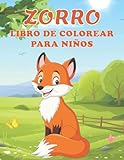Zorro Libro De Colorear Para Niños De 4 a 8 Años: Increíble libro para colorear de Fox con...