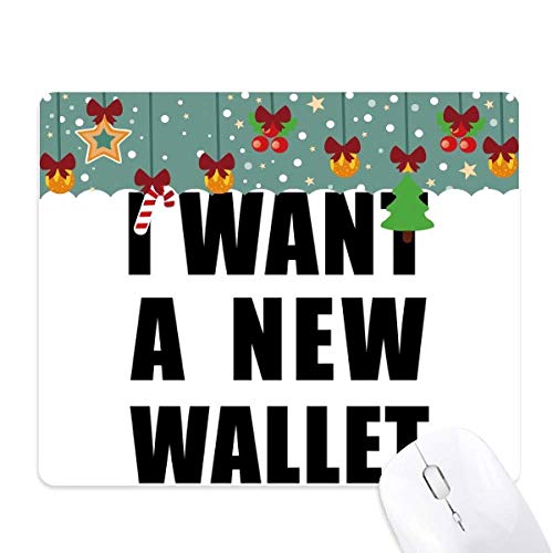 Alfombrilla de ratón divertida I Want A New Wallet, el regalo de Navidad ideal para oficina