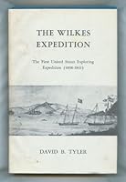 The Wilkes Expedition: The First United States Exploring Expedition (1838 - 1842) B000GPF7CK Book Cover