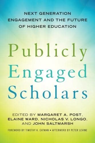 Publicly Engaged Scholars: Next-Generation Engagemen