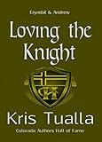 Loving the Knight: Book 2: Eryndal & Andrew (The Hansen Series: Rydar & Grier and Eryndal & Andrew)