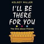 Cover of I'll Be There for You
