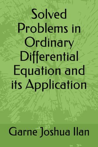 Solved Problems in Ordinary Differential Equation and its Application