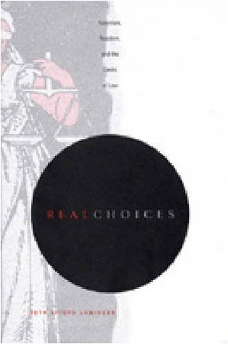 Real Choices: Feminism, Freedom, and the Limits of Law: Feminism, Freedom and the Limits of Law