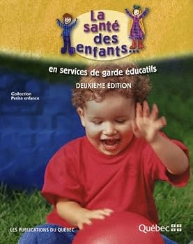 Spiral-bound La santé des enfants... en services de garde éducatifs Book