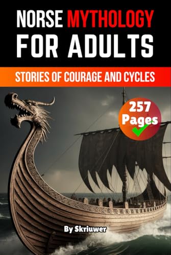 Norse Mythology Book For Adults: Stories of Courage and Cycles