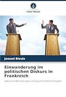 Einwanderung im politischen Diskurs in Frankreich (German Edition) 620893611X Book Cover