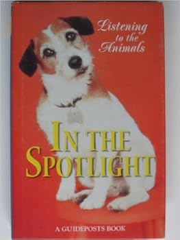 Hardcover In the Spotlight. Listening to the Animals (Listening to the Animals) Book