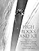 High Rocks and Ice: The Classic Mountain Photographs Of Bob And Ira Spring (Falcon Guide)