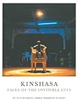 Kinshasa: Tales of the Invisible City