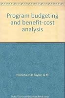 Program Budgeting and Benefit-Cost Analysis; Cases, Text, and Readings B0006D5JH0 Book Cover