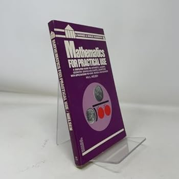 Paperback Mathematics for Practical Use Book
