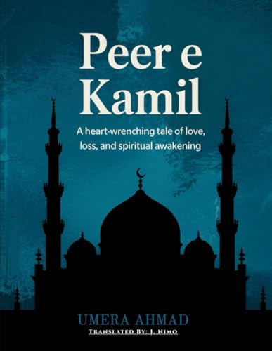 Book cover of Peer e Kamil: A Heart-Wrenching Tale of Love, Loss, and Spiritual Awakening