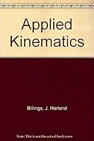 APPLIED KINEMATICS: For Students and Mechanical Designers, Third Edition B00852NTMG Book Cover