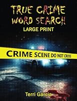 True Crime Word Search Large Print B0C6W5JNQS Book Cover