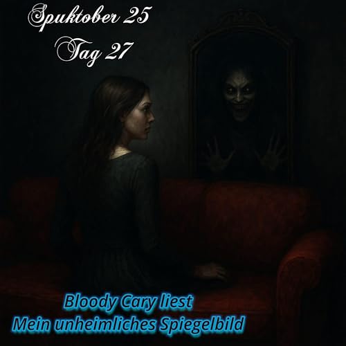 Geister Caf&egrave; - Spuktober 2025 - Tag 27 - Paranormal Hautnah - Mein unheimliches Spiegelbild copertina