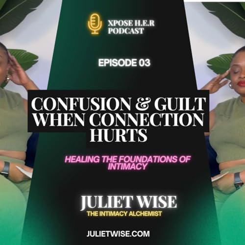 Confusion & Guilt: When Connection Hurts