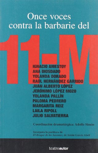 Once Voces Contra La Barbarie del 11-M (Spanish Edition) by Ignacio Amestoy Egiguren and IBERAUTOR PROMOCIONE...