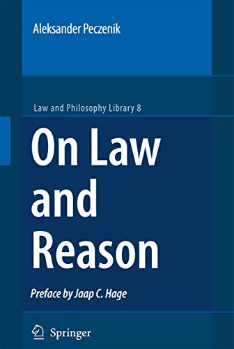 On Law and Reason (Law and Philosophy Library, 8)