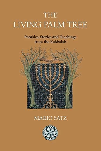 The Living Palm Tree: Parables, Stories, and Teachings from the Kabbalah Paperback – 31 Dec. 2010
