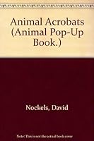 Animal Acrobats (Animal Pop-Up Book.) 0803700881 Book Cover