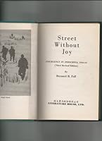 Street Without Joy: Insurgency in Indochina, 1946-63 B001VGFUYS Book Cover